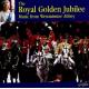 ロイヤル・ゴールデン・ジュビリー　女王エリザベス２世在位50年間の大行事の音楽 - Royal Golden Jubilee -