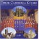 ３つの大聖堂の聖歌隊 - Three Cathedral Choirs -