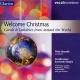 Welcome Christmas - Carols & Lullabies from Around the World