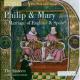 եڤȥᥢ꡼  󥰥ɤȥڥη뺧 - Philip & Mary - A Marriage of England and Spain -