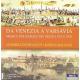 ͥĥ륷ء1617 ʣ羧ʽ - Da Venezia a Varsavia -