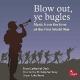 ᤭Ĥ餻åѤ켡β - Blow Out Ye Bugles - Music from the Time of the First World War -