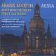 ޥ륿󡿥ͥȡեå㡼羧ʽ - frank martin : MISSA -