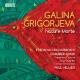 ꥴꥨ羧ʽ - GRIGORJEVA G.: Svjatki / Salve Regina / Diptych / Lament / Nature Morte / In Paradisum -