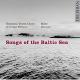 Хȳβ  羧ʽ - Songs of the Baltic Sea -