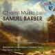 СС羧ʽ - Barber: Choral Music -