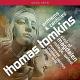 ȥ७󥺡󥻥ȥƥ뽸 - Tomkins: Anthems & Canticles -