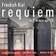 롧쥯 ûĴ - KIEL F.: Requiem in F Minor -