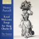 ѡ롧㡼륺Τδ޲νʥ륫ࡦ󥰽 - Purcell: Royal Welcome Songs for King Charles II -