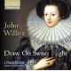 󡦥ӡǡϤ褤 - John Wilbye: Draw On Sweet Night -