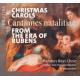 롼٥󥹤λΥꥹޥ뽸 - CRISTMAS CAROLS FROM THE ERA OF RUBENS -