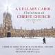 ҼΤΥ  饤ȡ㡼Υꥹޥ - A Lullaby Carol: Christmas at Christ Church -