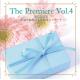 The Premiere Vol.4 Τ ʺʲȤˤ뿷󥵡ȡ