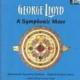 硼ɡߥʡ- George Lloyd : A Symphonic Mass -